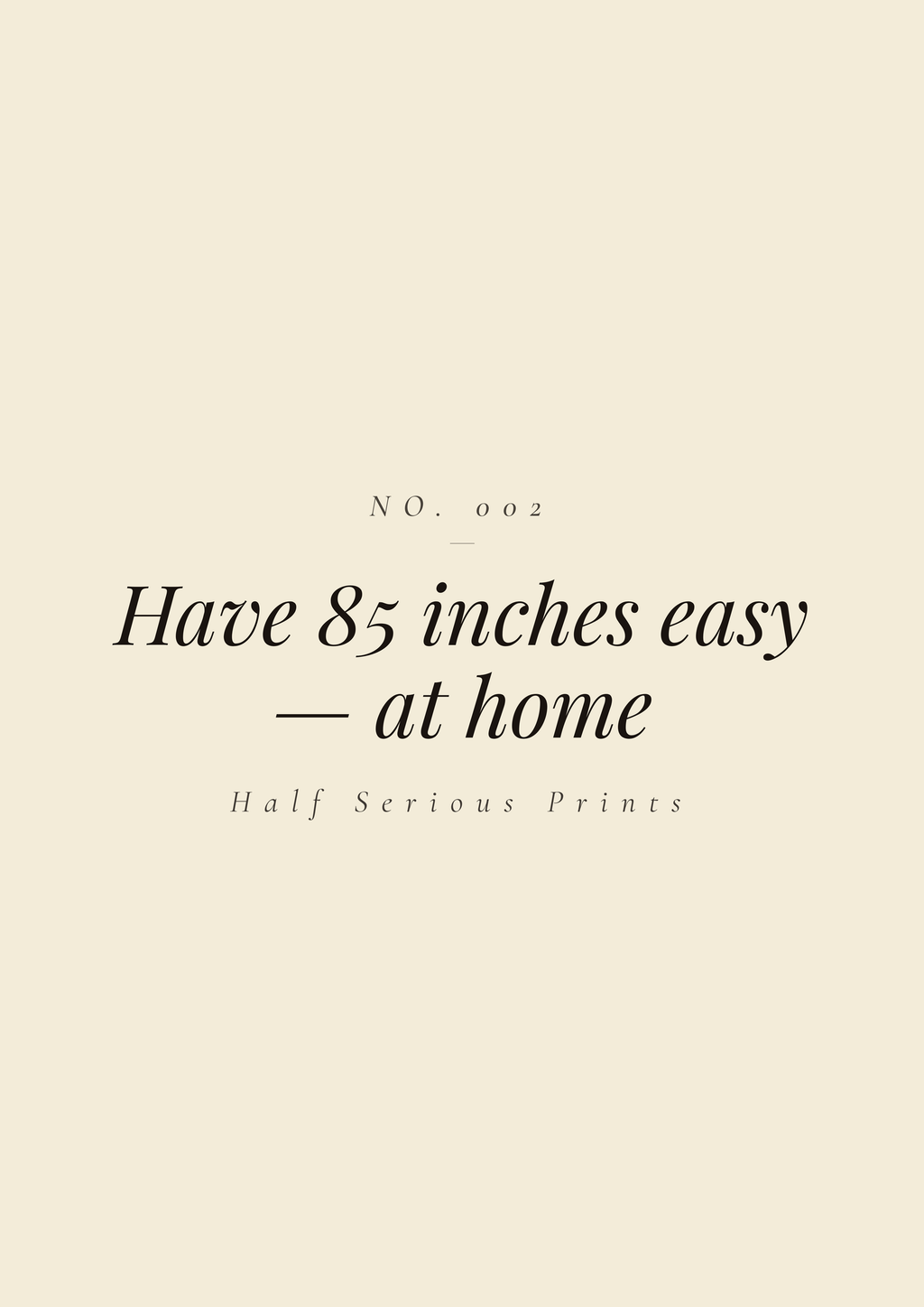 Have 85 inches easy — at home