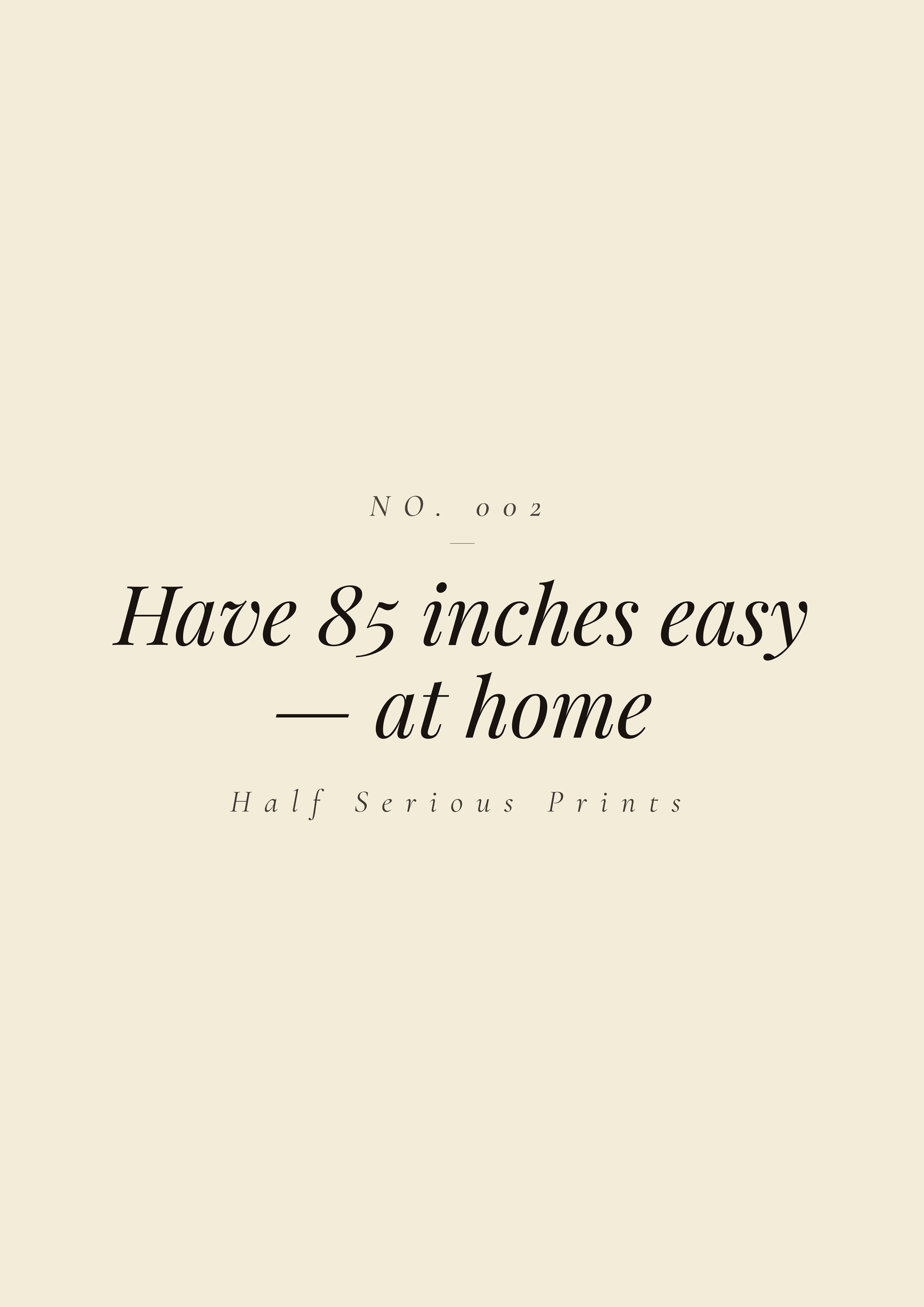 Have 85 inches easy — at home