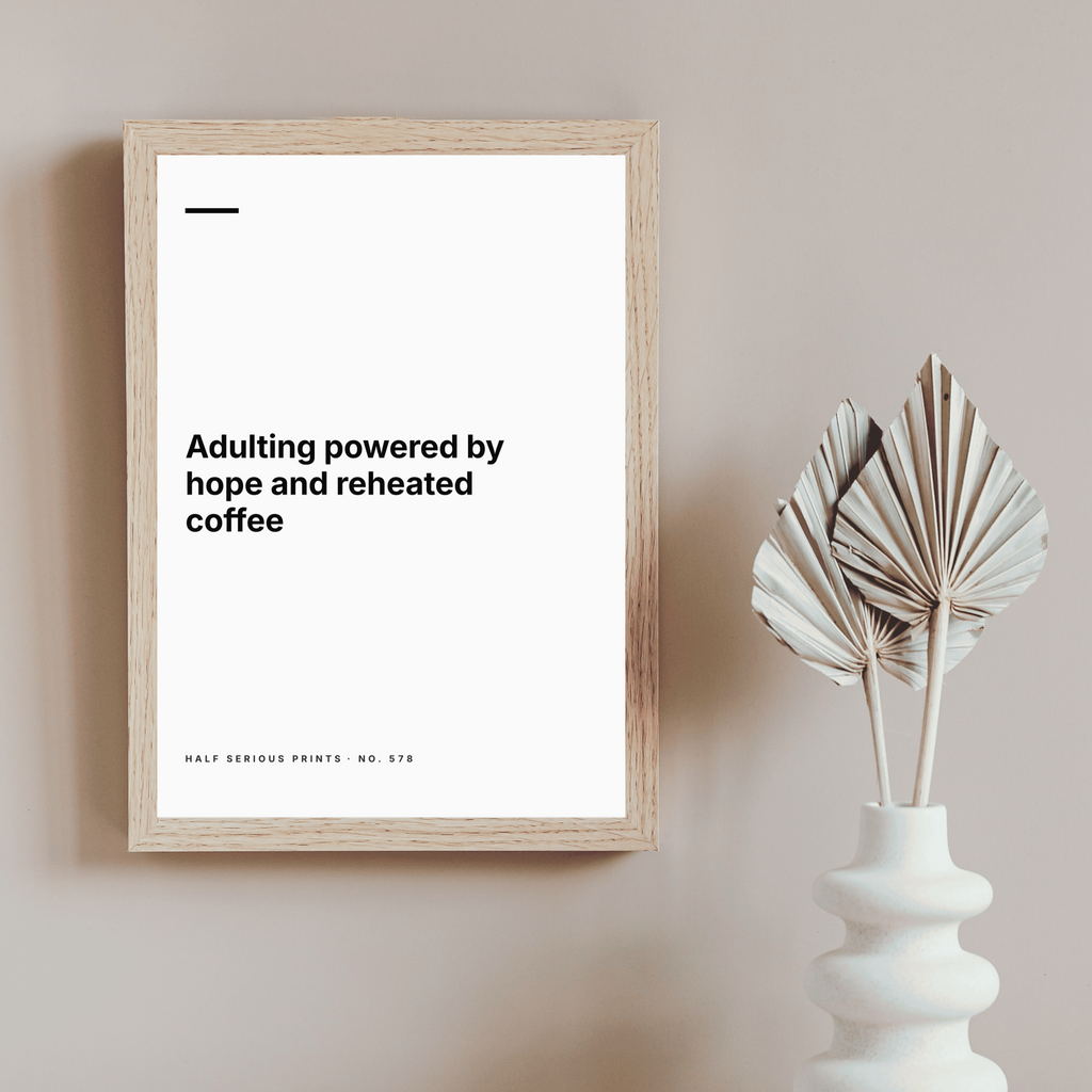 Adulting powered by hope and reheated coffee — alt-context mockup