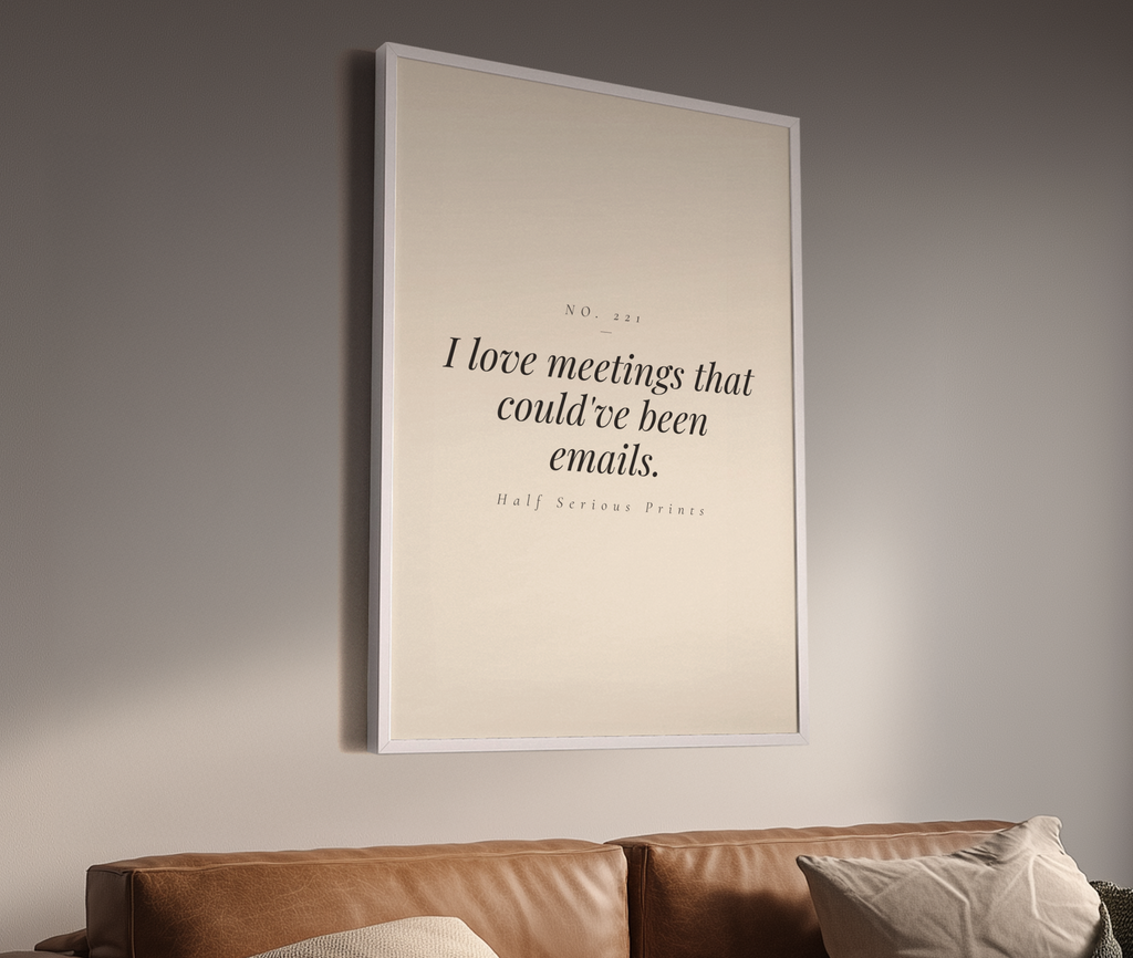 I love meetings that could've been emails. — scale mockup