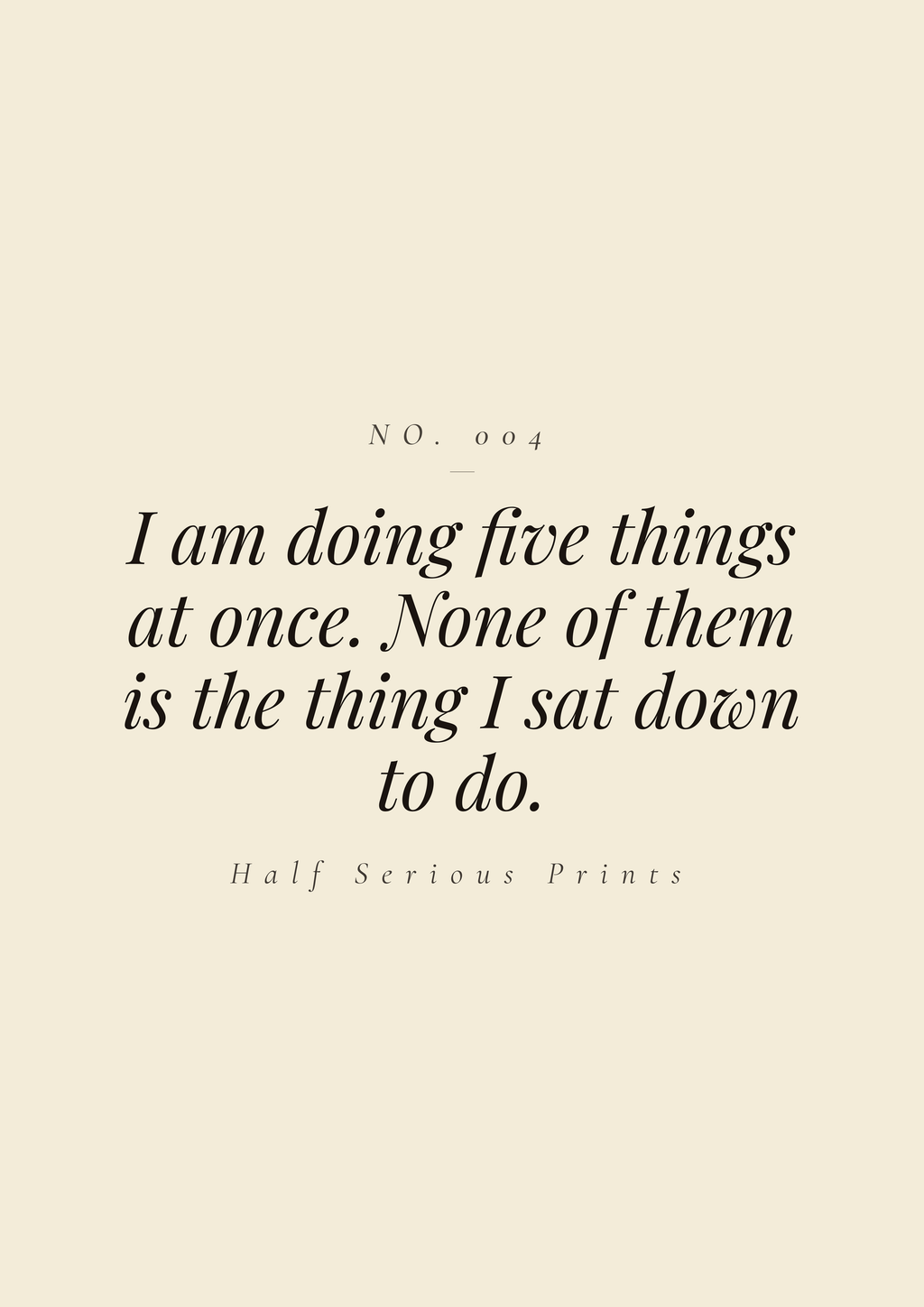 I am doing five things at once. None of them is the thing I sat down to do.
