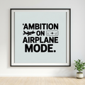 Ambition on Airplane Mode