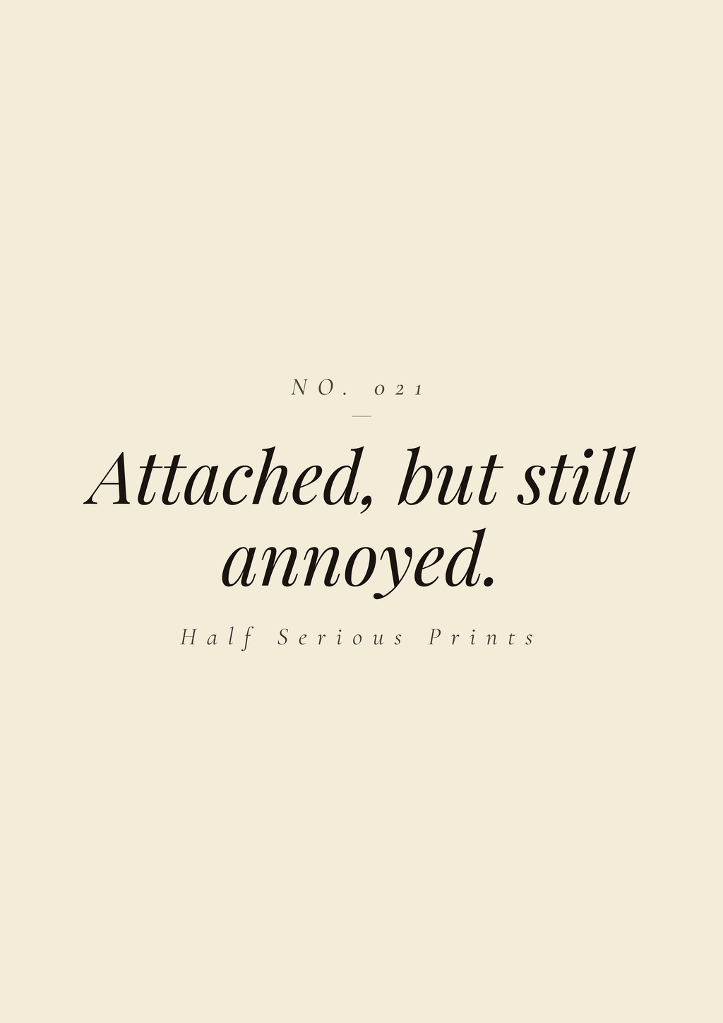 Attached, but still annoyed.