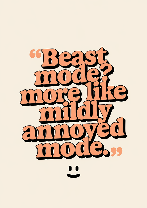 beast-mode-more-like-mildly-annoyed-mode