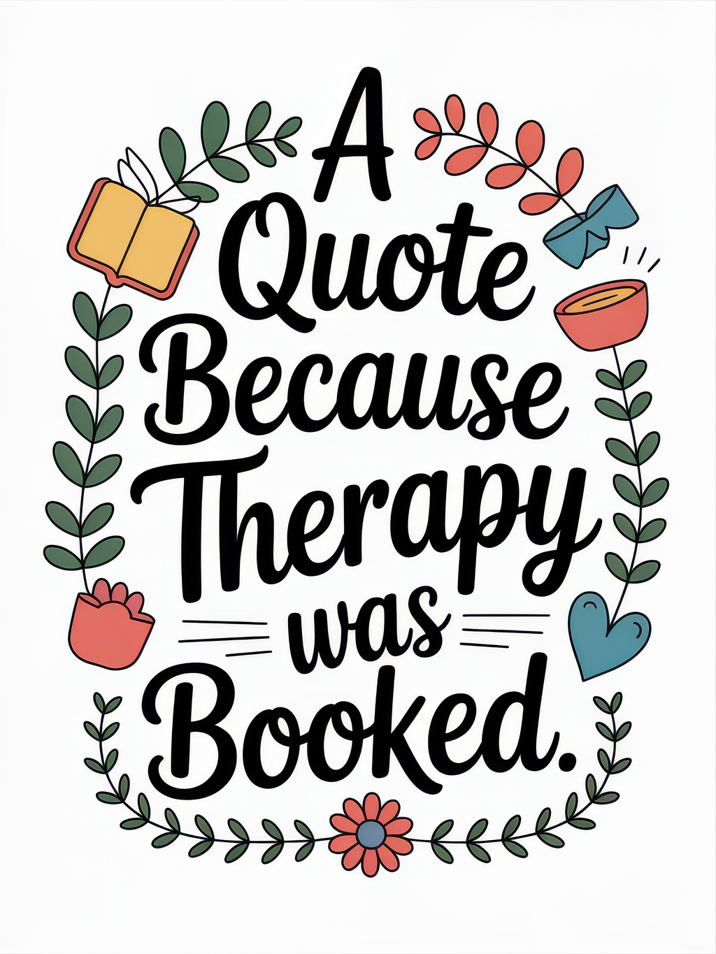 Because Therapy Was Booked