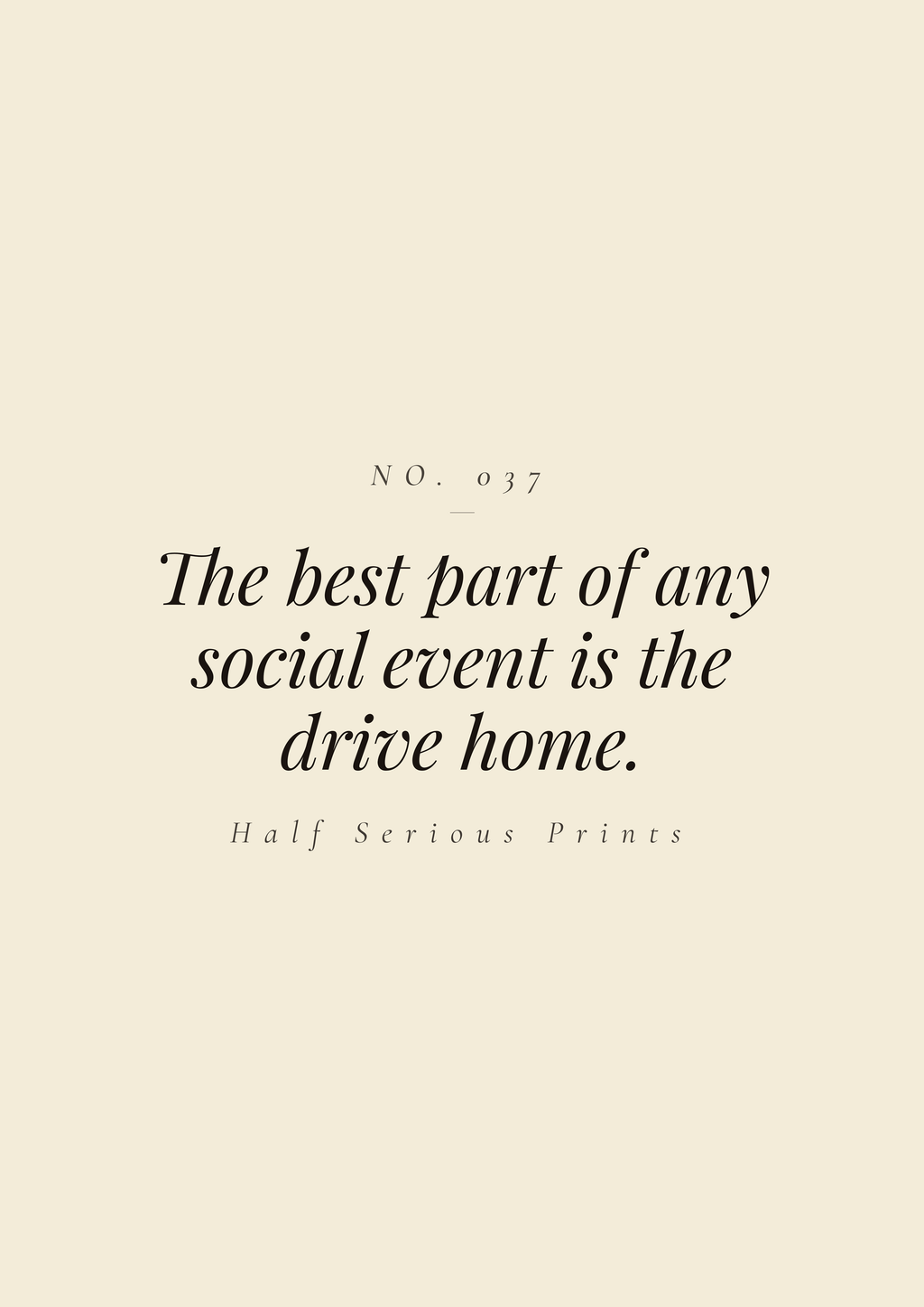 The best part of any social event is the drive home.