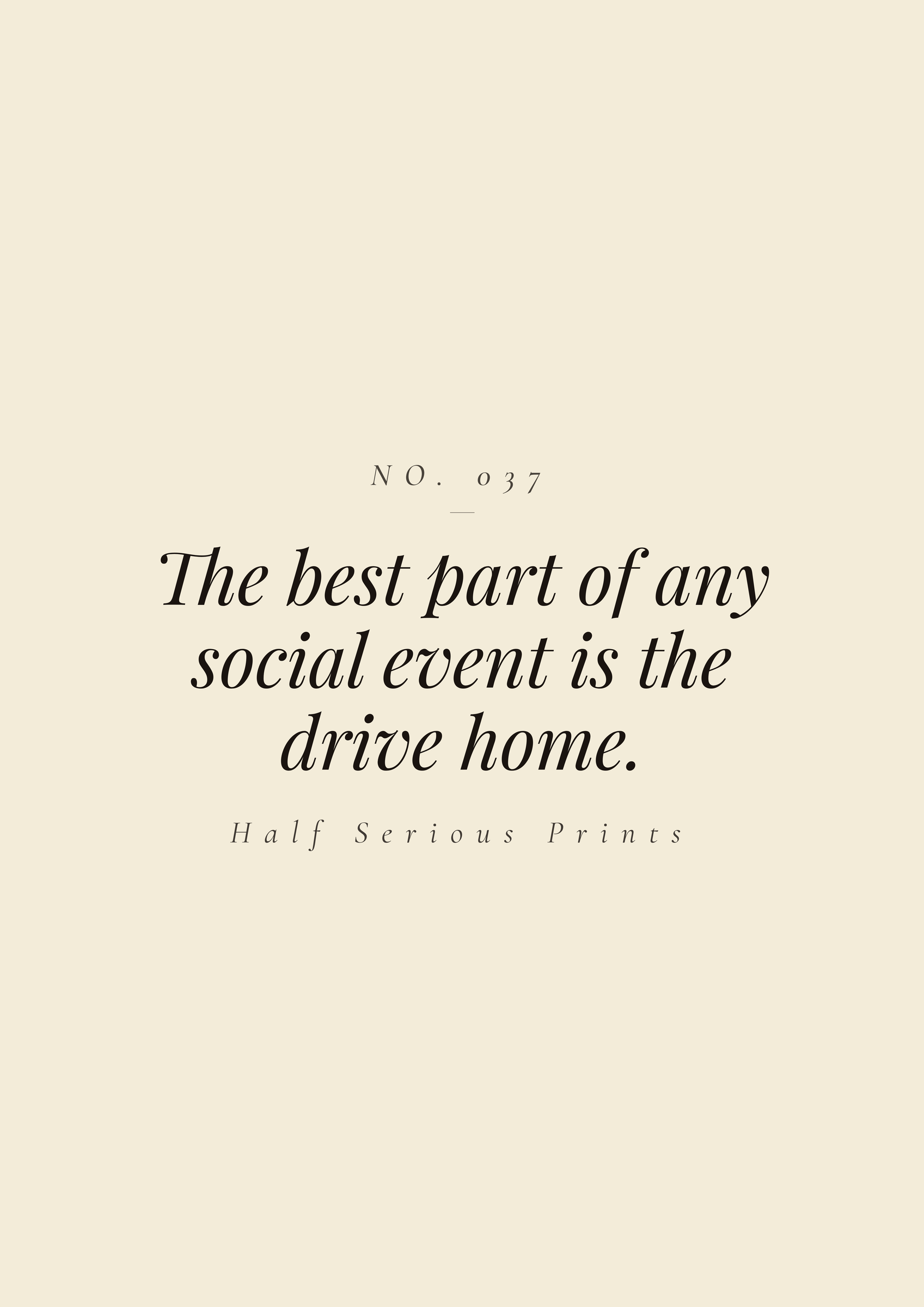 The best part of any social event is the drive home.