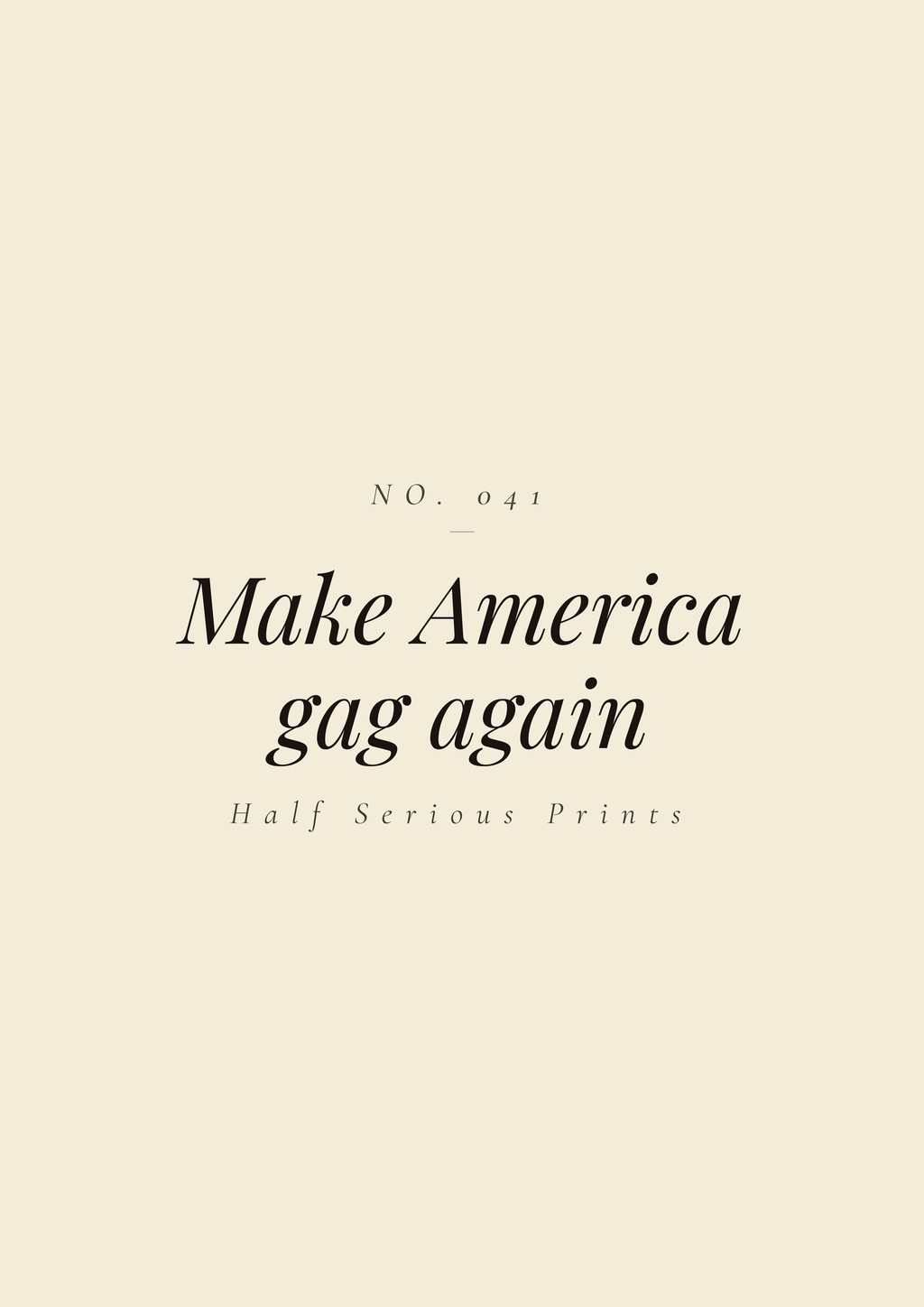 Make America gag again