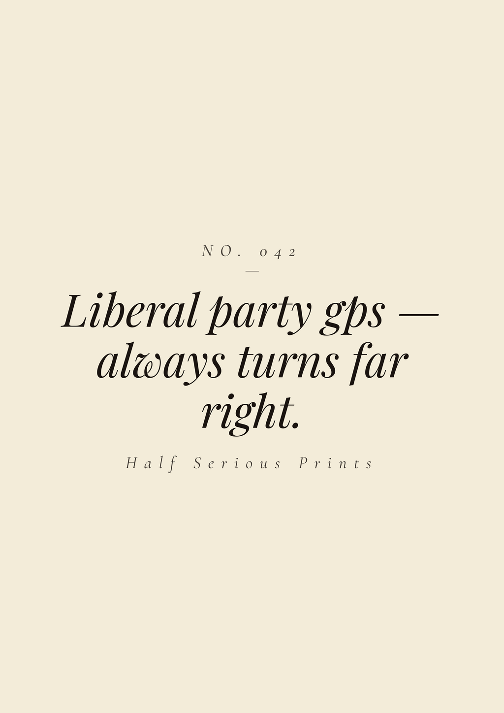 Liberal party GPS — always turns far right.