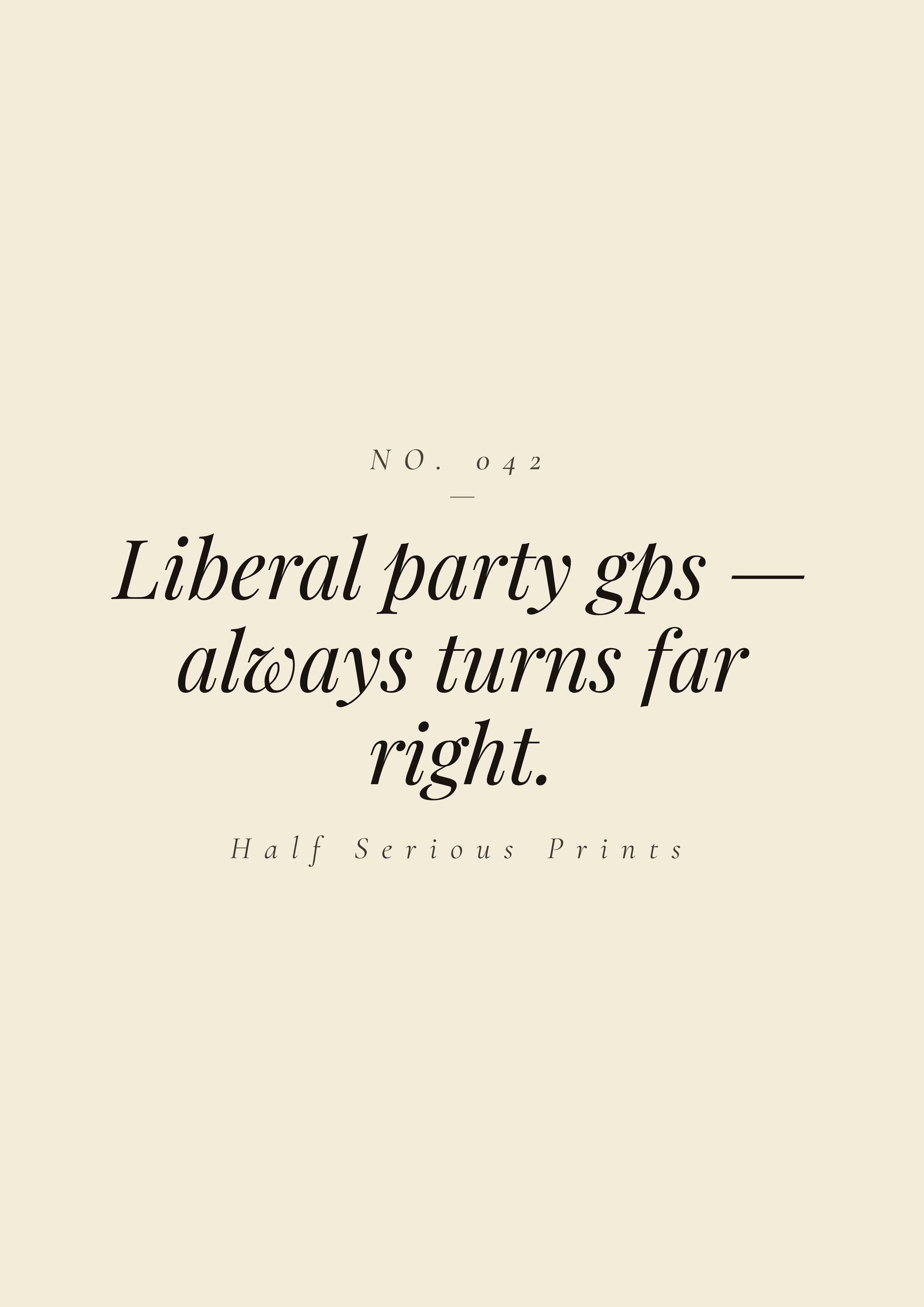 Liberal party GPS — always turns far right.