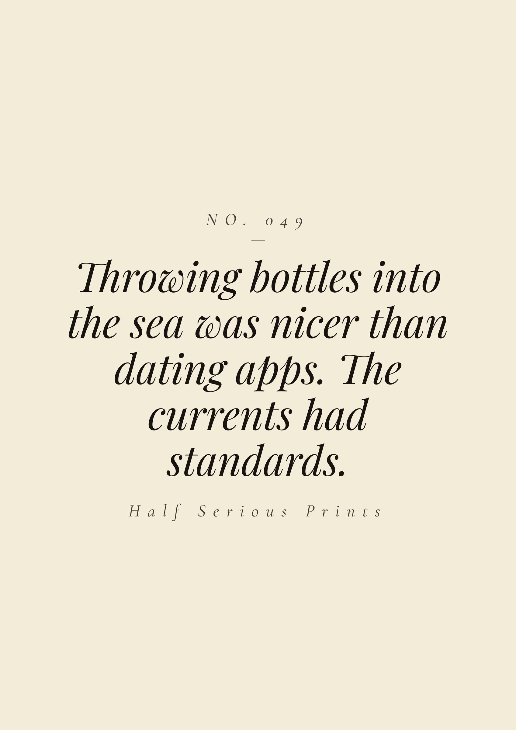 Throwing bottles into the sea was nicer than dating apps. The currents had standards.