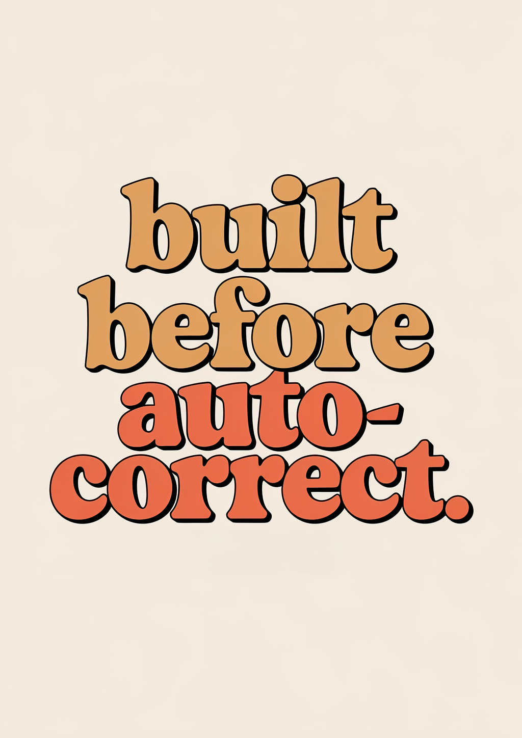 built-before-auto-correct
