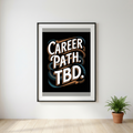 Career Path Tbd