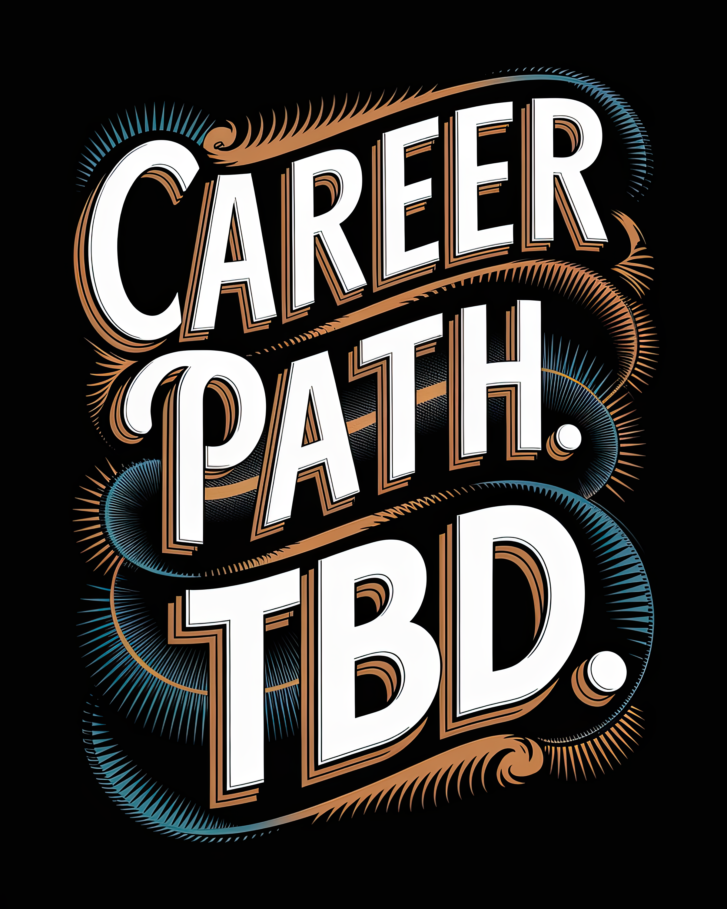 Career Path Tbd