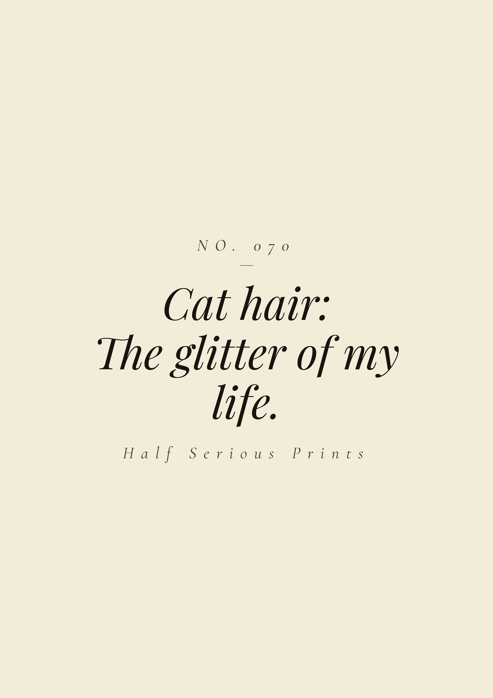 Cat hair: the glitter of my life.
