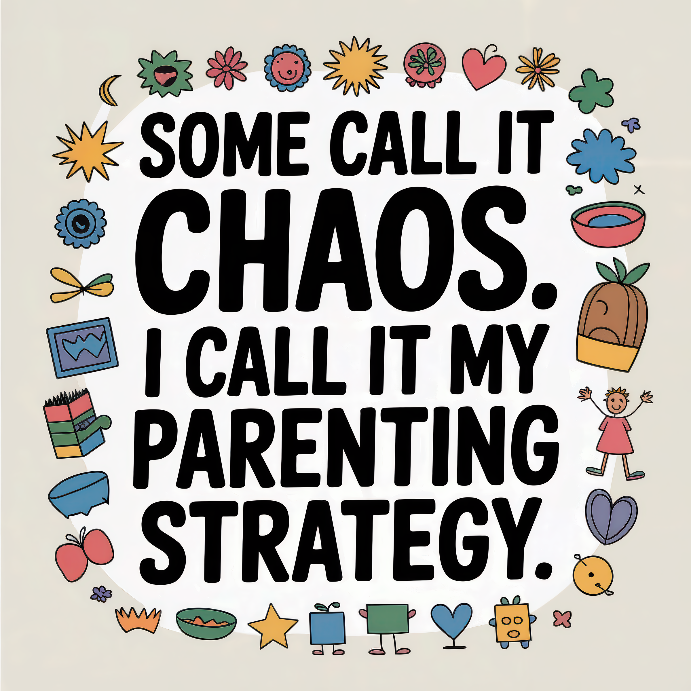 Chaos Parenting Strategy