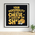 Cheese Shits