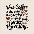 Coffee Gentle Parenting