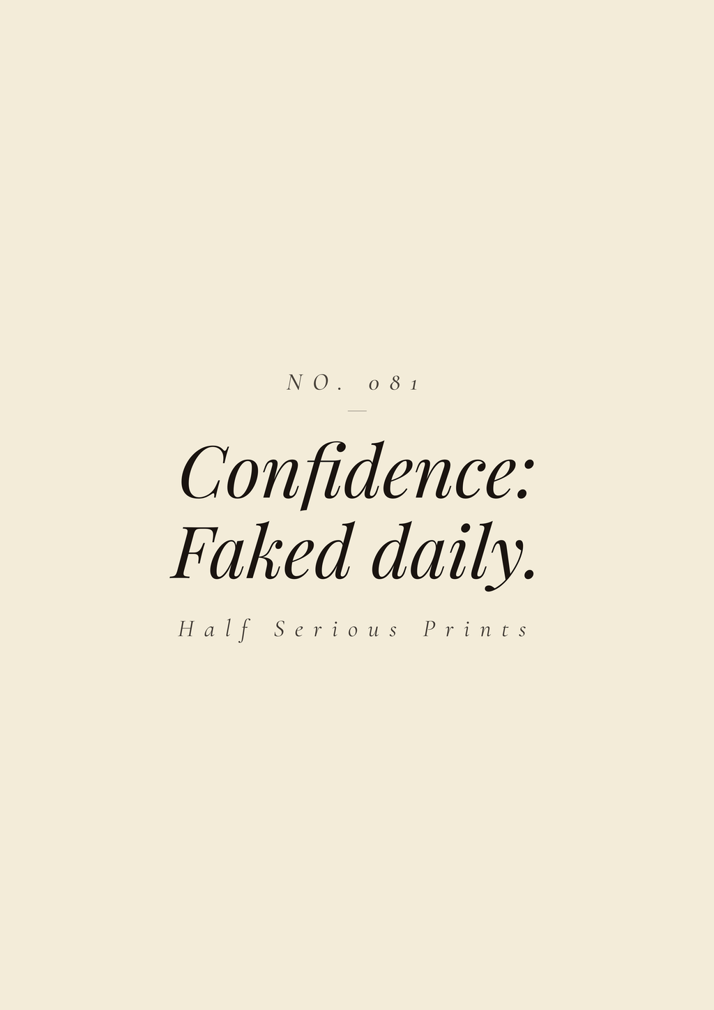 Confidence: faked daily.