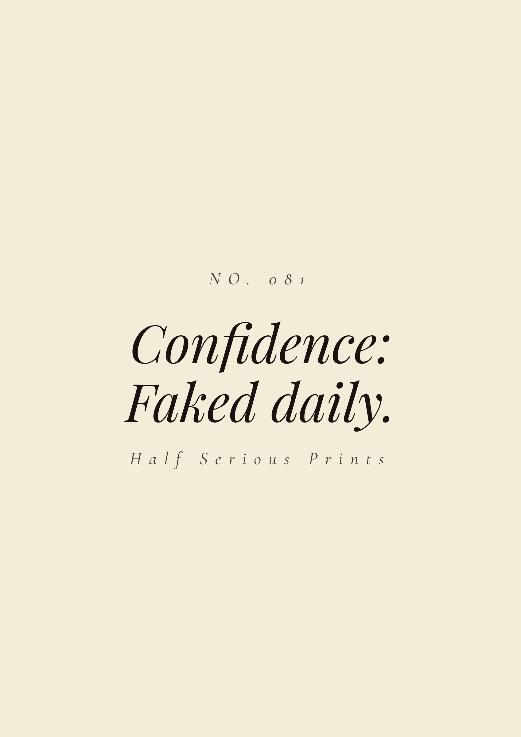 Confidence: faked daily.