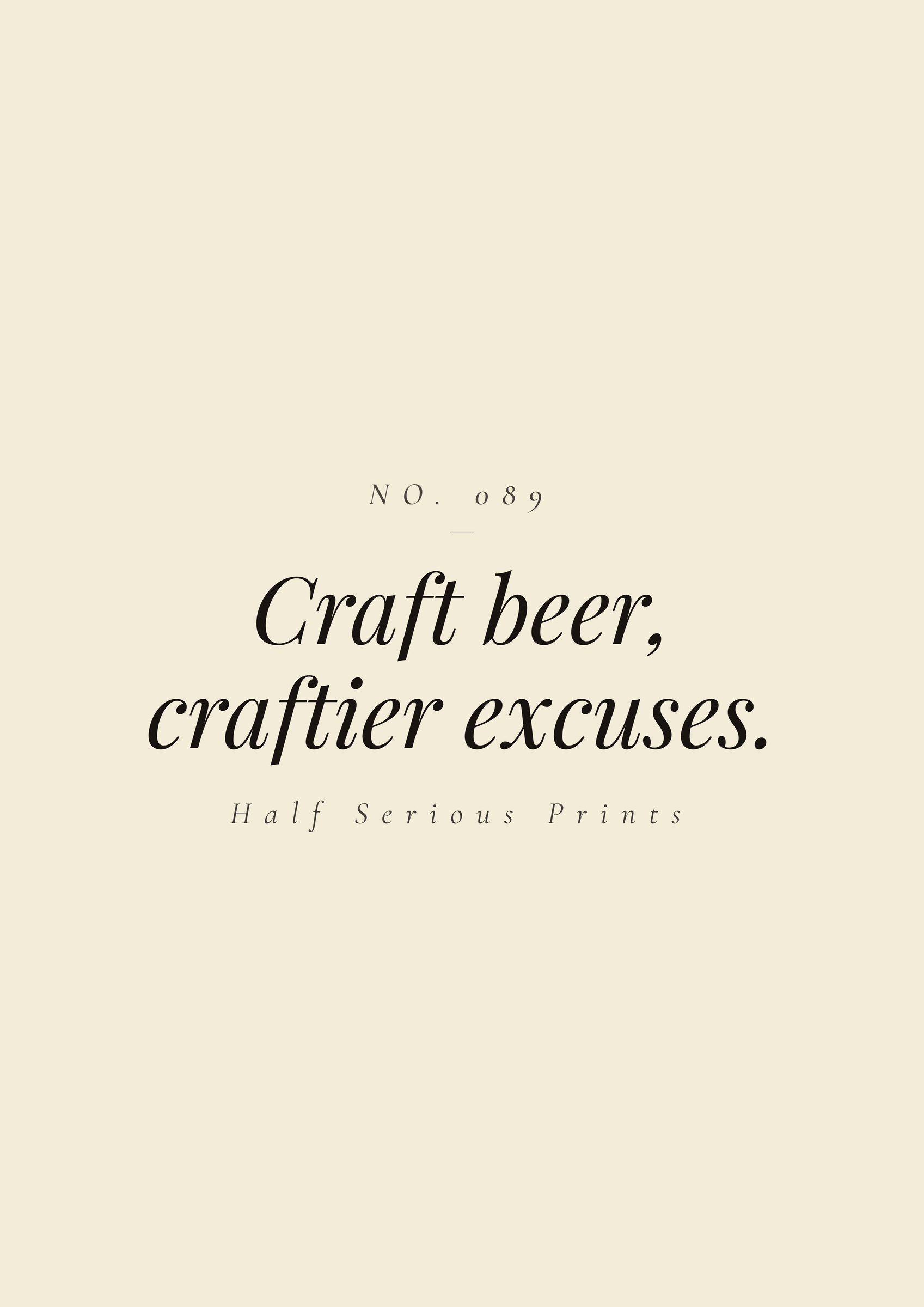 Craft beer, craftier excuses.