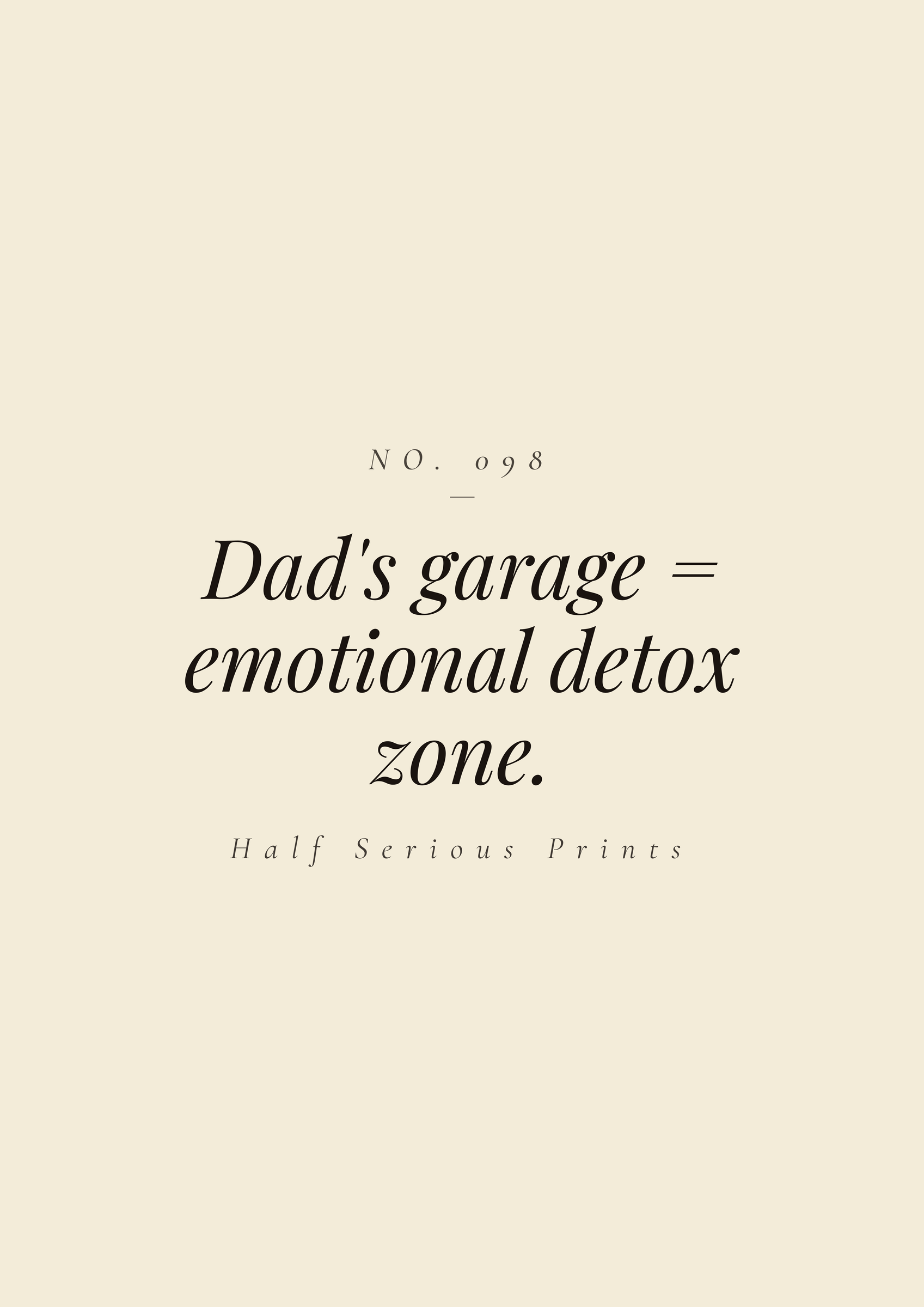 Dad's garage = emotional detox zone.