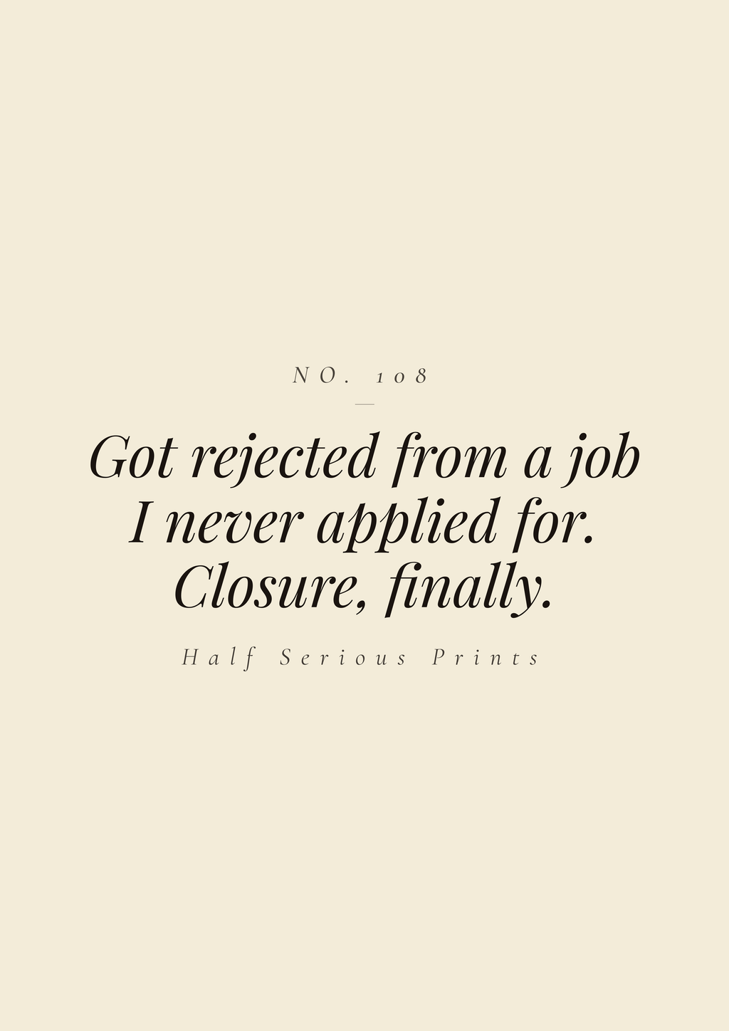 Got rejected from a job I never applied for. Closure, finally.