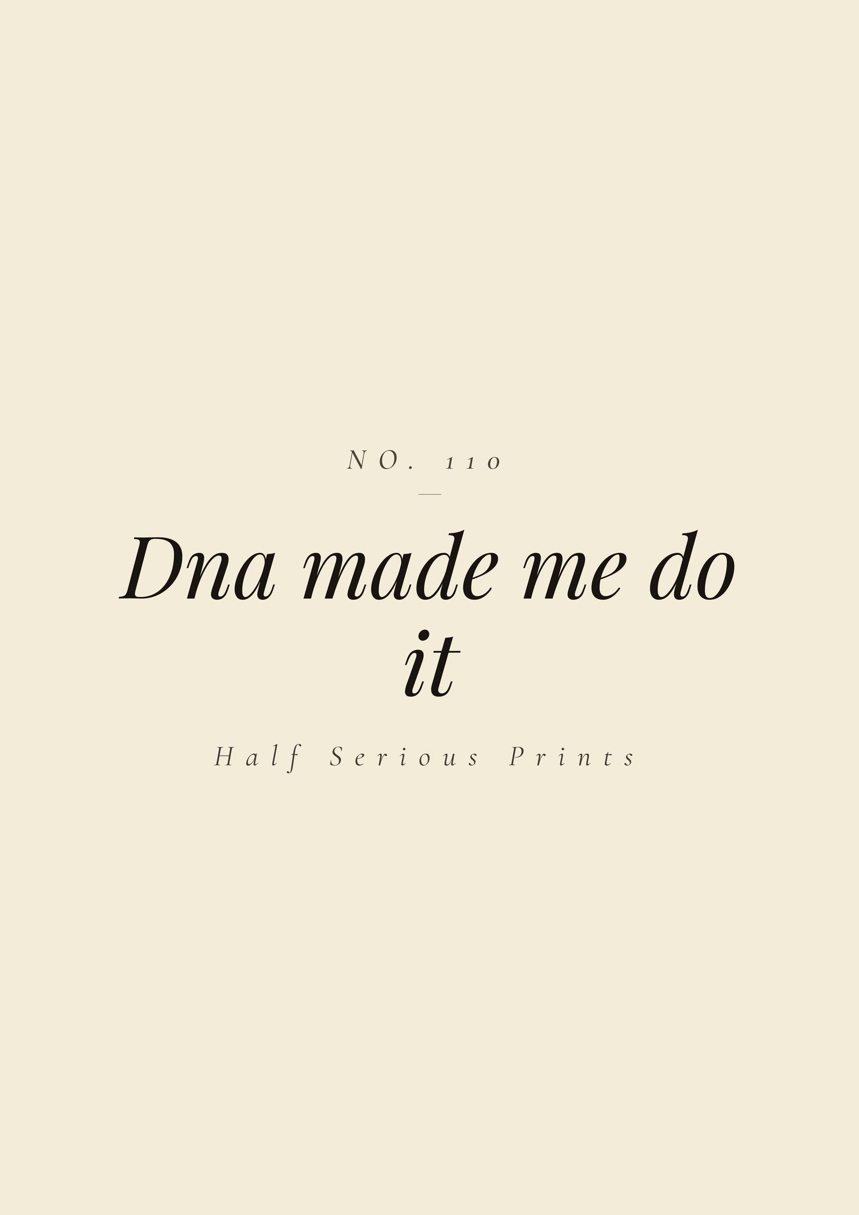 DNA made me do it