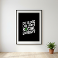 Do I Look Like I Have Social Energy