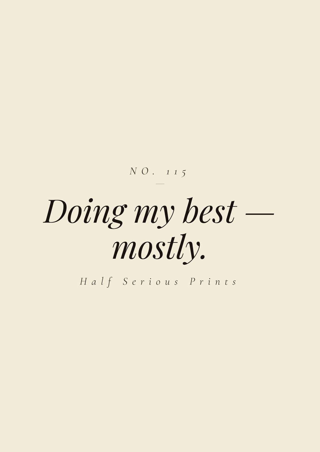 Doing my best — mostly.