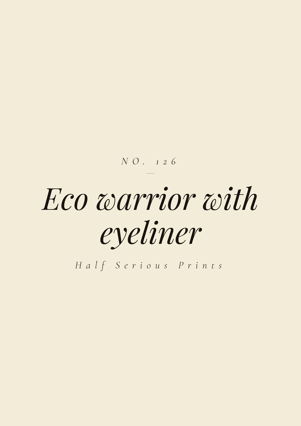 Eco warrior with eyeliner