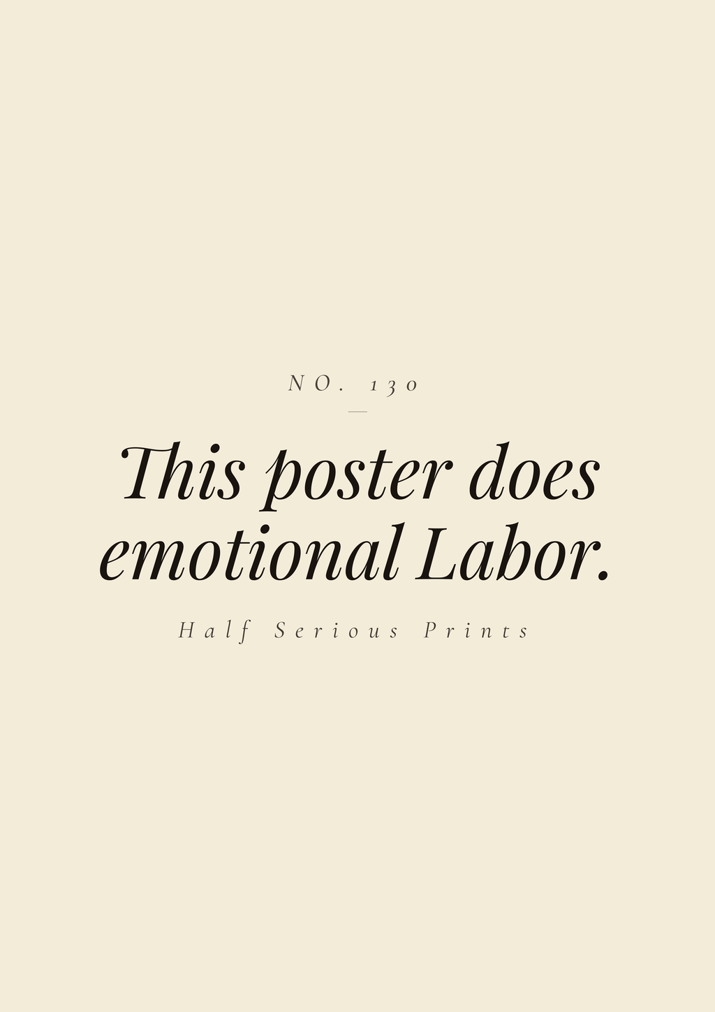This poster does emotional Labor.