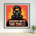 Enough with the Chilli