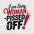 Every Woman Pissed Off