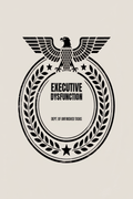 Executive Dysfunction Dept