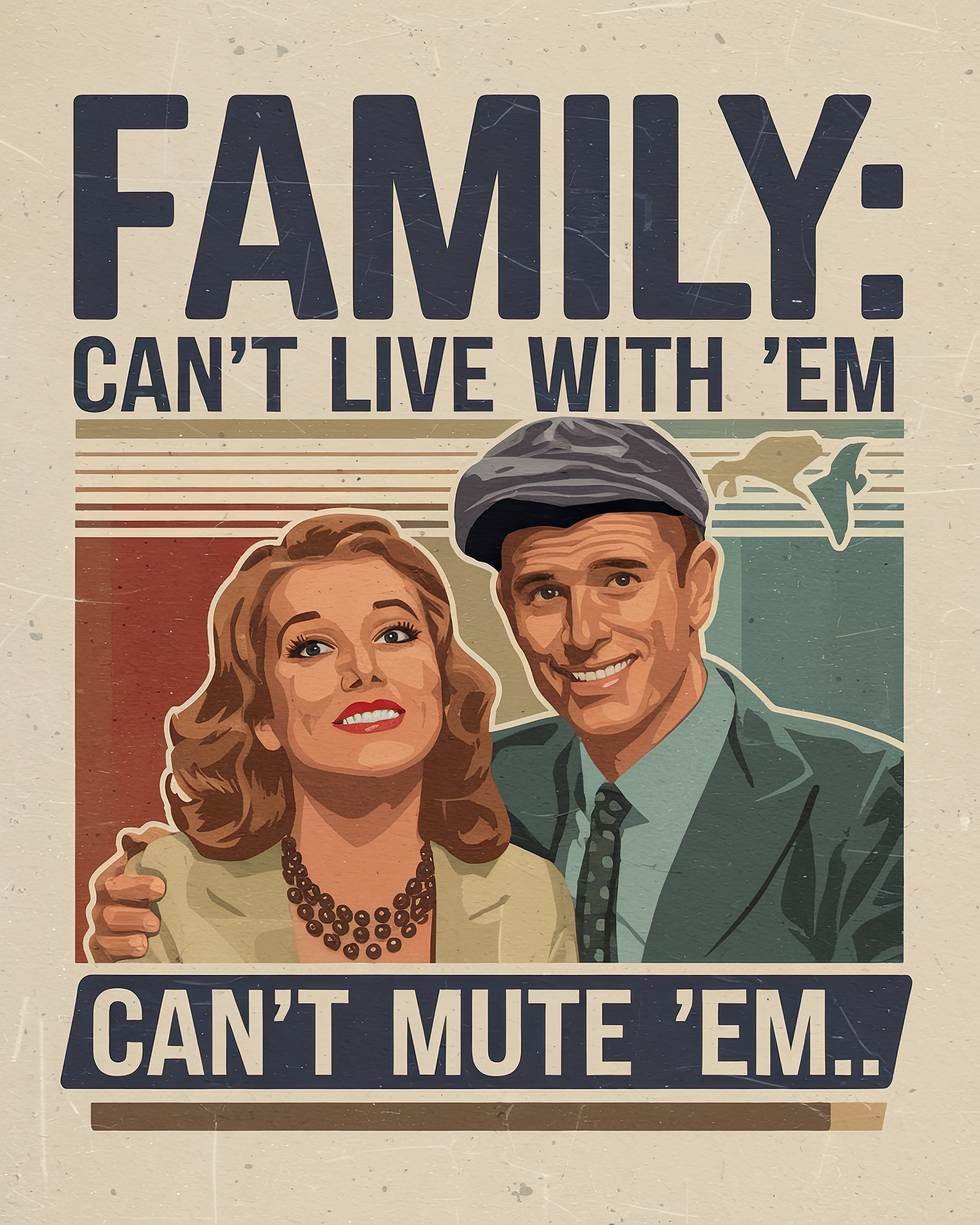 Family: Can't Live with 'Em, Can't Mute 'Em