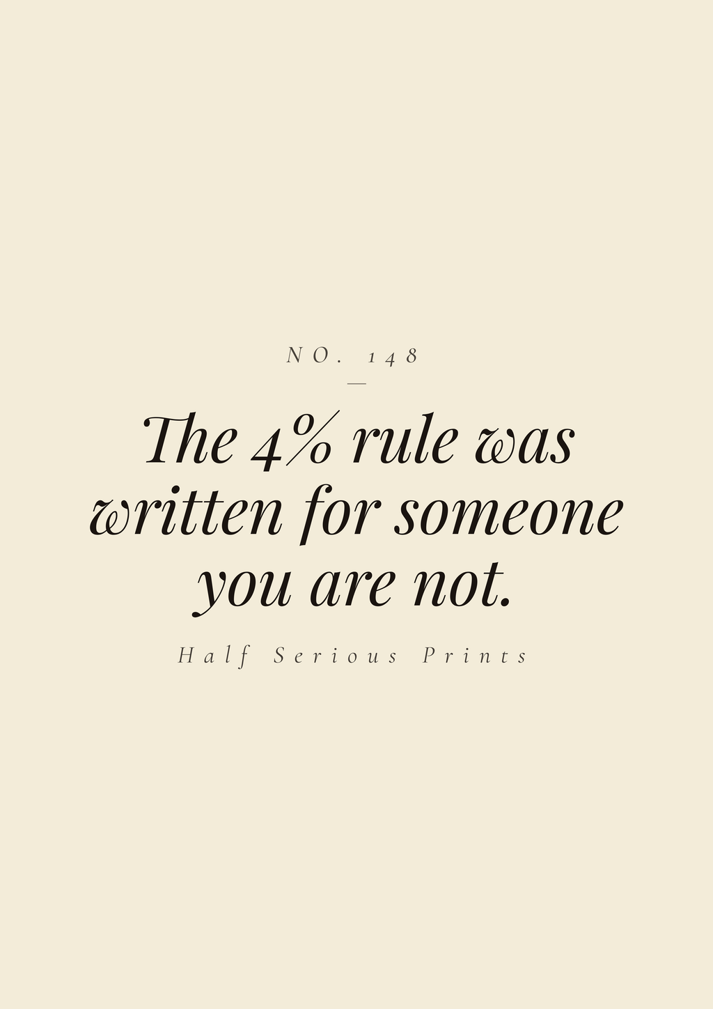 The 4% rule was written for someone you are not.