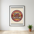 Fueled by Spite and Caffeine