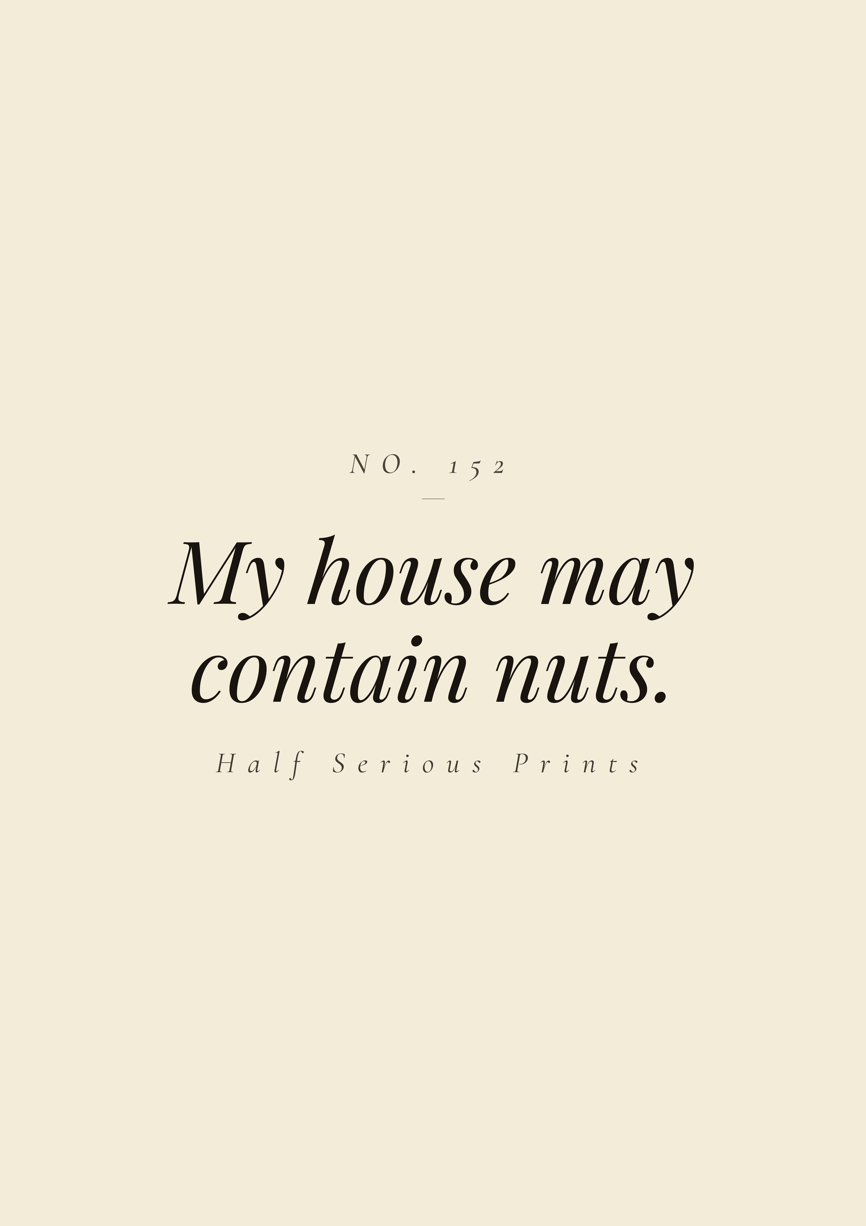My house may contain nuts.