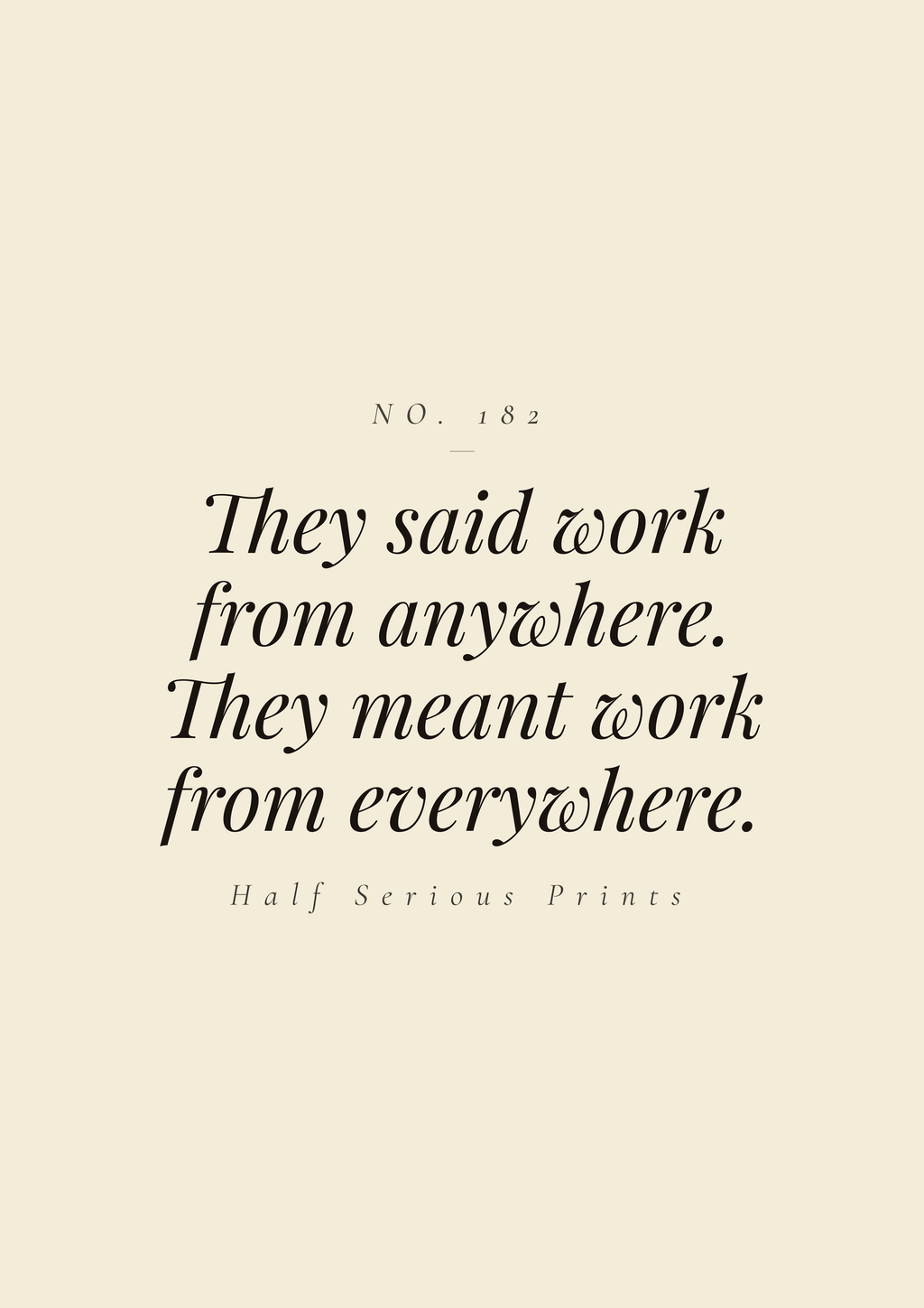 They said work from anywhere. They meant work from everywhere.
