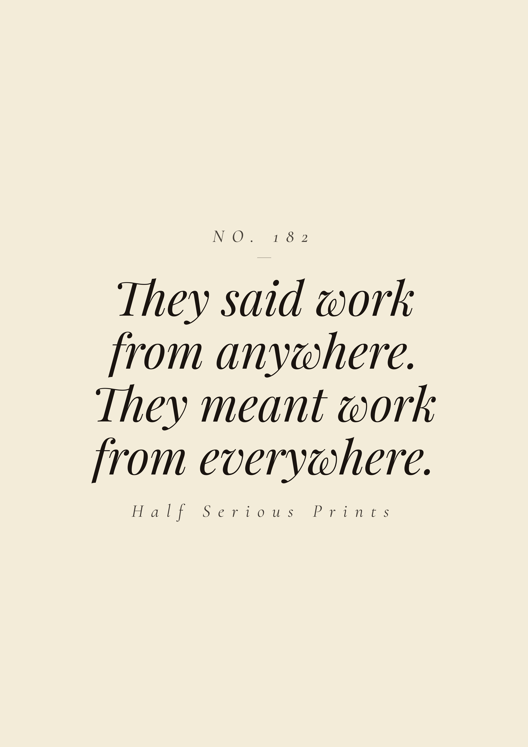 They said work from anywhere. They meant work from everywhere.