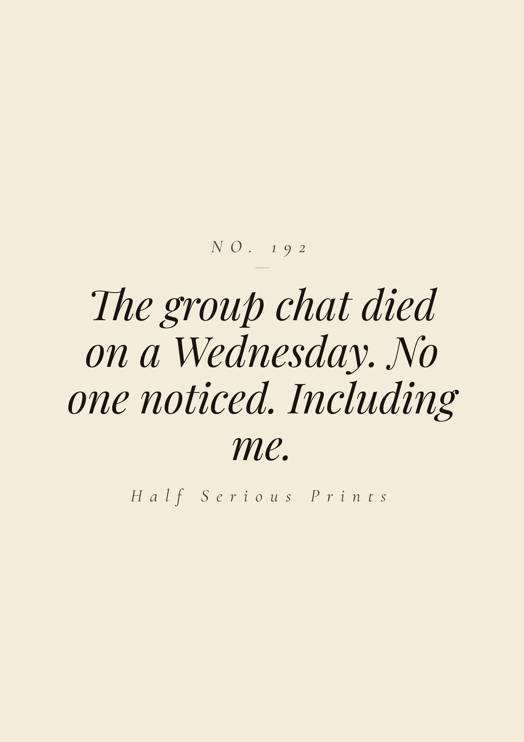 The group chat died on a Wednesday. No one noticed. Including me.