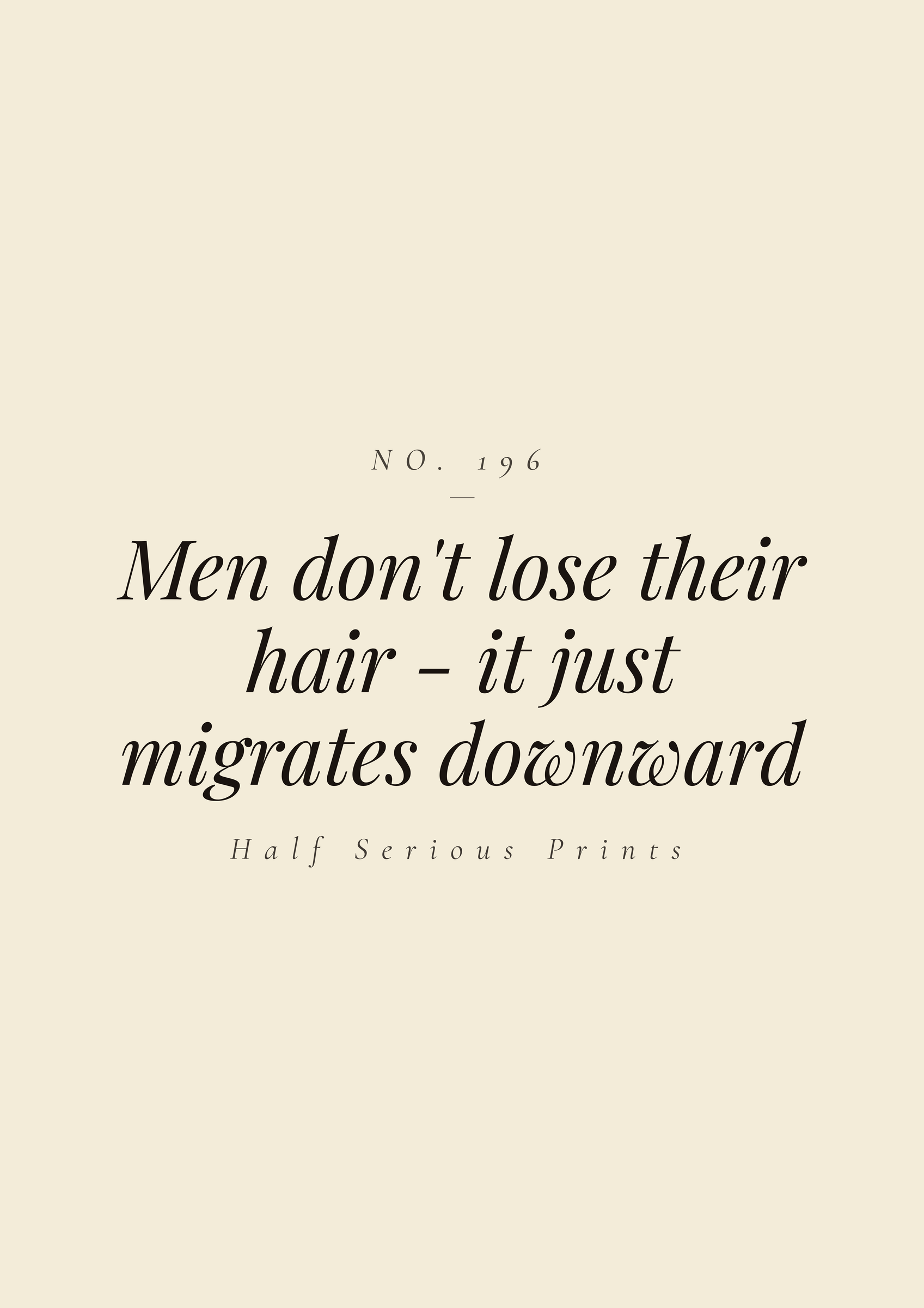 Men don't lose their hair - it just migrates downward