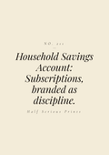 Household Savings Account: Subscriptions, branded as discipline.