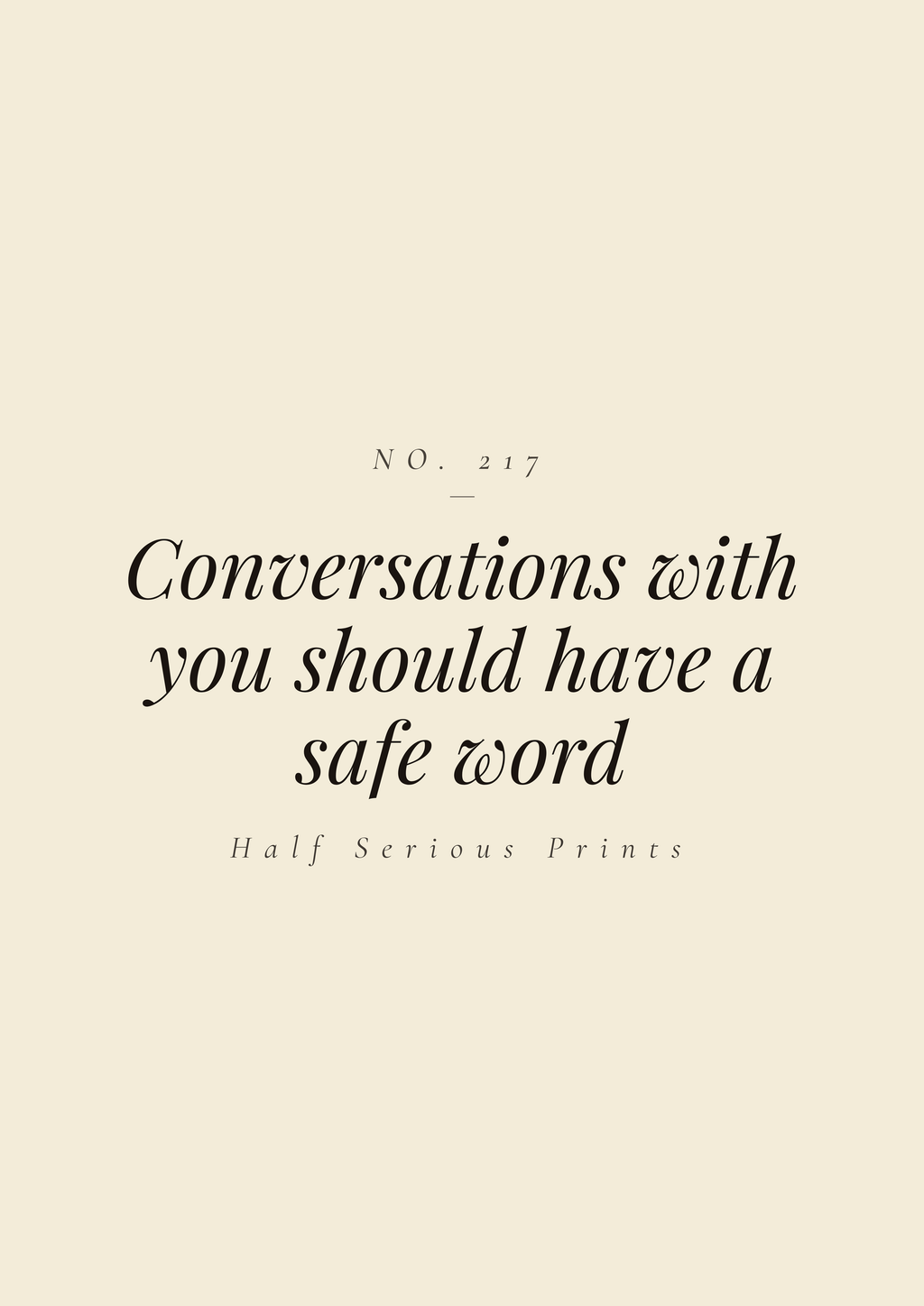 Conversations with you should have a safe word