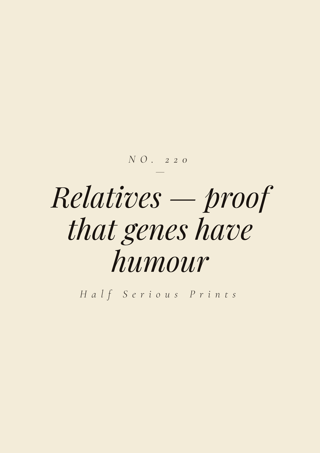 Relatives — proof that genes have humour
