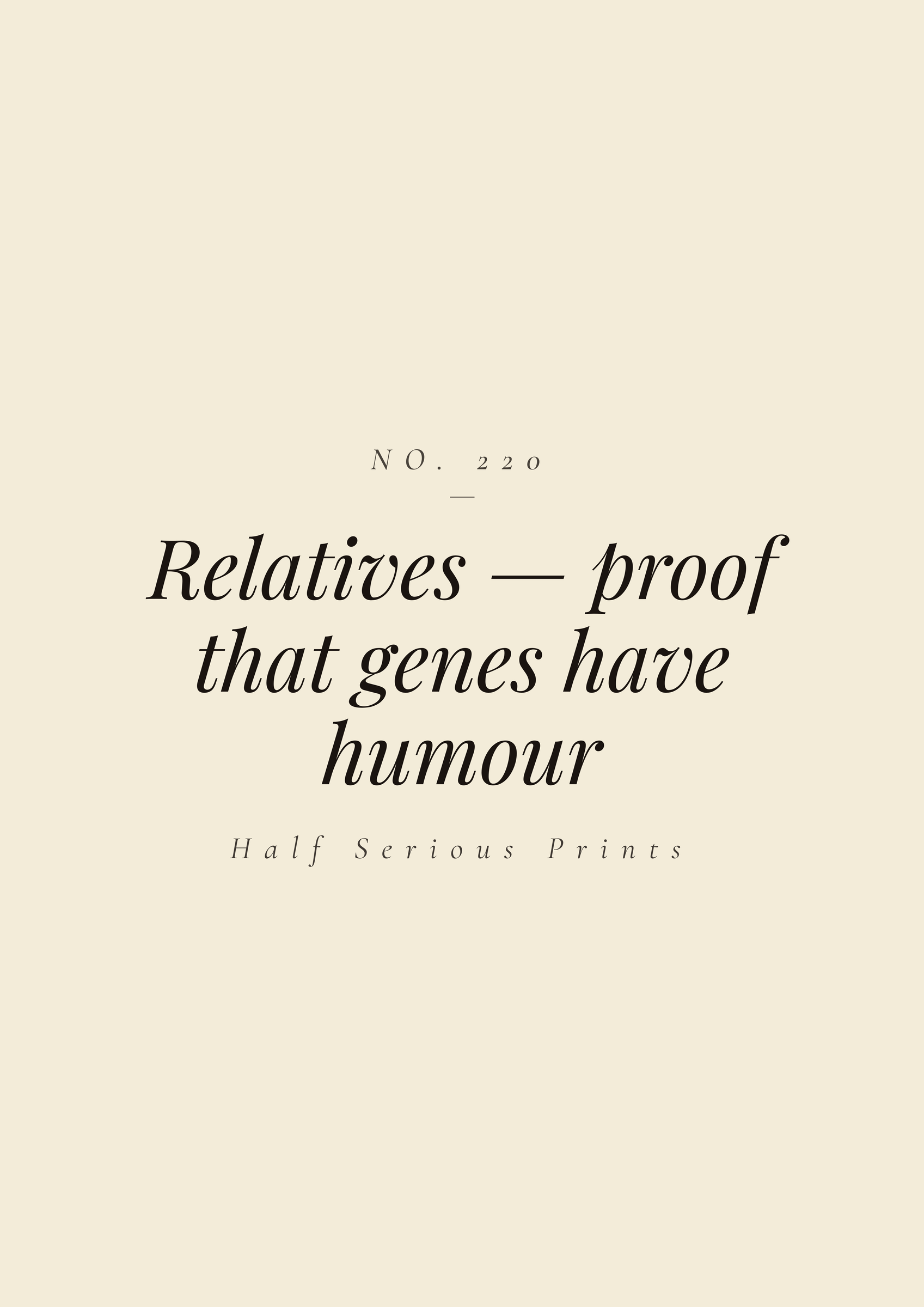Relatives — proof that genes have humour