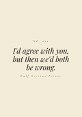 I'd agree with you, but then we'd both be wrong.