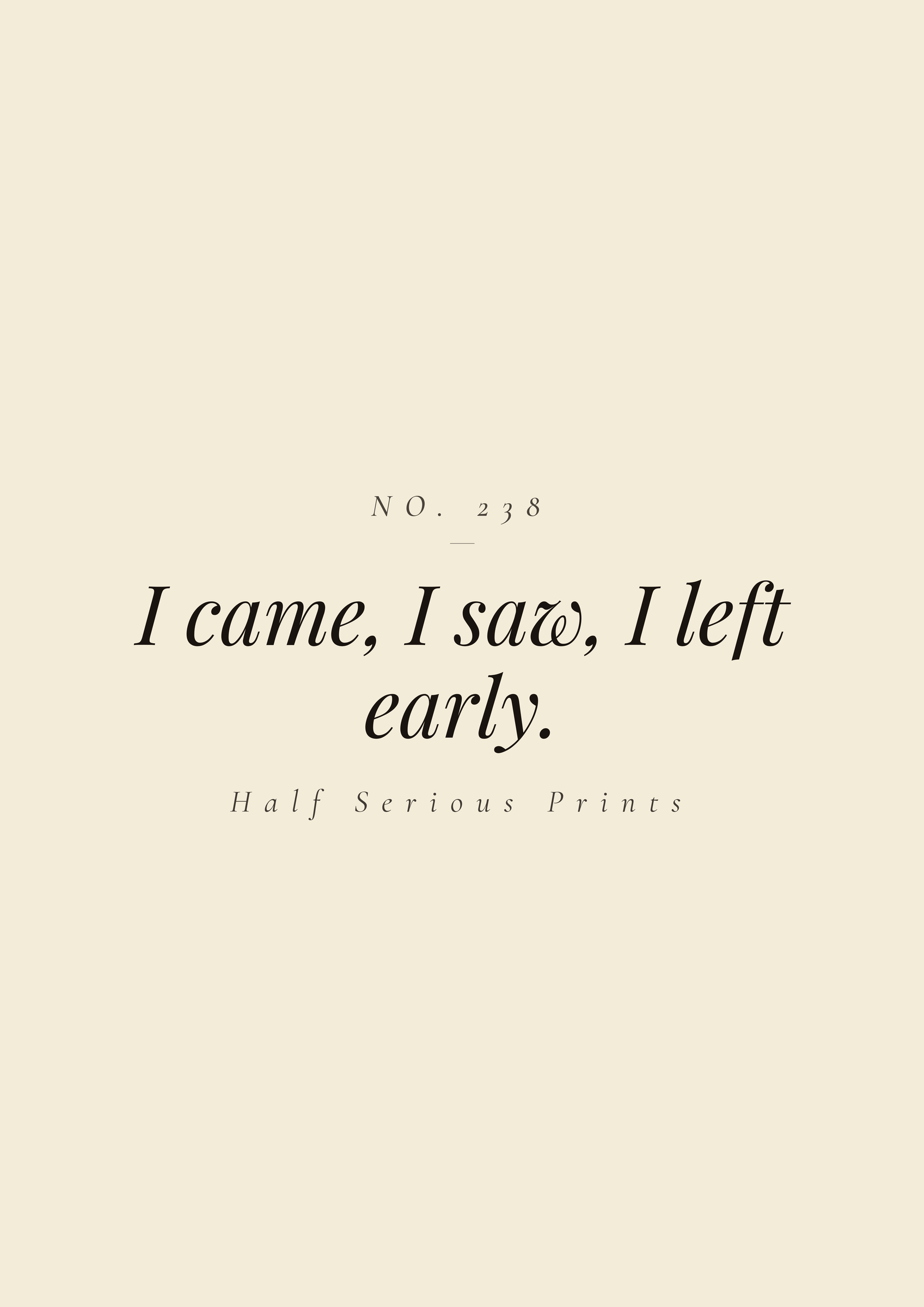 I came, I saw, I left early.