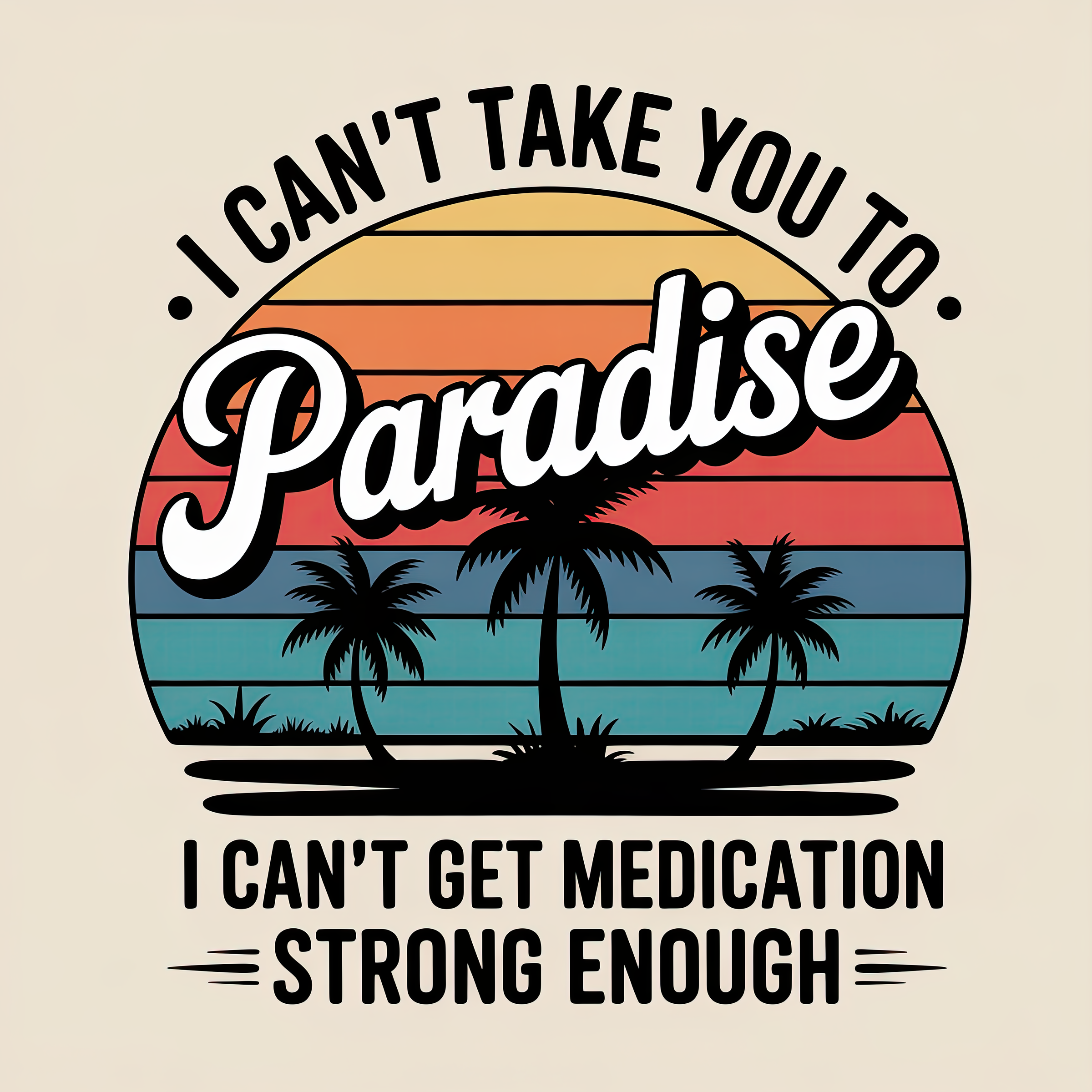 I Can't Take You to Paradise